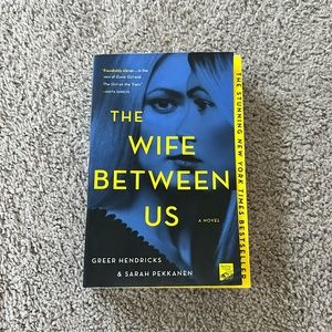 Book: The Wife Between Us by Greer Hendricks & Sarah Pekkanen